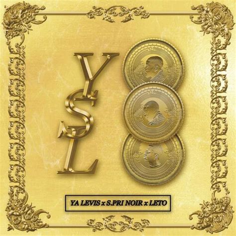 ysl parole ya levis|Ya Levis – YSL Lyrics .